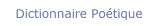 Dictionnaire Potique