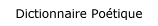 Dictionnaire Potique