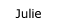 Julie